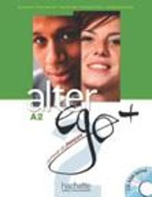 Alter ego +. Livre de l'élève. Per le Scuole superiori. Con DVD-ROM  - Libro Hachette (RCS) 2012 | Libraccio.it