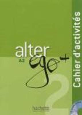 Alter ego. Cahier d'activités. Per le Scuole superiori. Con CD Audio. Vol. 2  - Libro Hachette (RCS) 2012 | Libraccio.it