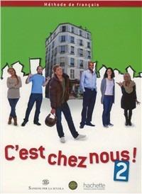 C'est chez nous. Livre-Cahier-Manuel numerique. Vol. 2  - Libro Hachette (RCS) 2012 | Libraccio.it