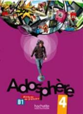 Adosphere. Livre de l'élève. Per la Scuola media. Con CD Audio. Vol. 4