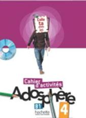 Adosphere. Cahier. Per la Scuola media. Con CD-ROM. Vol. 4