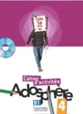 Adosphere. Cahier. Per la Scuola media. Con CD-ROM. Vol. 4  - Libro Hachette (RCS) 2012 | Libraccio.it