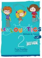 Les loustics. Livre de l'élève. Per le Scuola elementare. Con CD Audio. Vol. 2