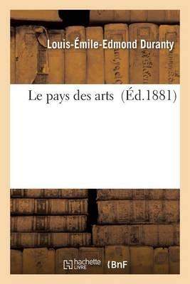 Le Pays Des Arts - Duranty-L-E-E - Libro Hachette Livre - BNF, Litterature | Libraccio.it