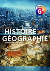 Histoire-géographie EMC. 6éme, cycle 3. Livre de l'élève. Per la Scuola media
