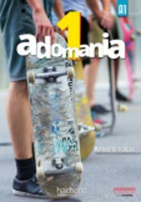 Adomania. Livre eleve. Per la Scuola media. Con CD-ROM. Vol. 1  - Libro Hachette (RCS) 2016 | Libraccio.it