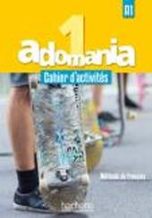 Adomania. Cahier-Parcours. Con CD. Con espansione online. Vol. 1