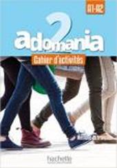 Adomania. Cahier-Parcours. Con CD. Con espansione online. Vol. 2