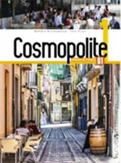 Cosmopolite. Livre élève. Per le Scuole superiori. Con espansione online. Con CD-ROM. Vol. 1