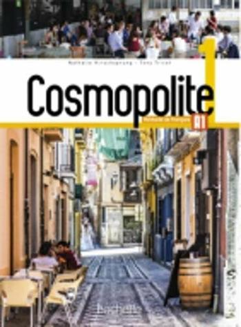 Cosmopolite. Livre élève. Con espansione online. Con CD-ROM. Vol. 1  - Libro Hachette 2017 | Libraccio.it