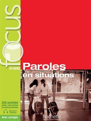 Focus: paroles en situations. Con Corriges-Parcours. Per le Scuole superiori. Con CD.  - Libro Hachette (RCS) 2015 | Libraccio.it