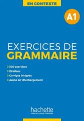 Excercises grammaire en contexte. Niveau A1. Con e-book. Con espansione online. Vol. 1