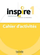 Inspire 1. Cahier d'activites. Con e-book. Con espansione online. Vol. 1