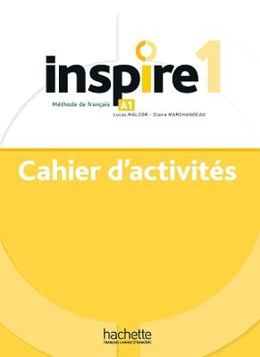 Inspire 1. Cahier d'activites. Con e-book. Con espansione online. Vol. 1  - Libro Hachette 2020 | Libraccio.it