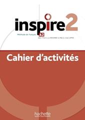 Inspire 2. Cahier d'activities. Con e-book. Con espansione online. Vol. 2