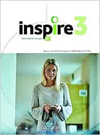 Inspire. Methode de francais. Livre d'eleve. Con e-book. Con espansione online. Vol. 3 - Marie-José Lopes, Delphine Twardowski-Vieites - Libro Hachette 2021 | Libraccio.it