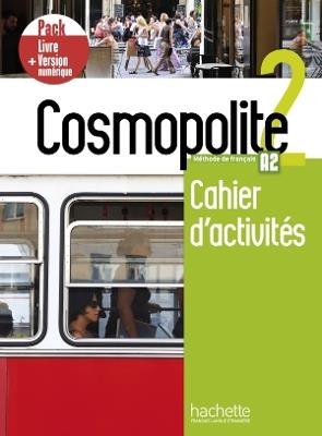 Cosmopolite. Méthode de français. A2. Pack cahier d'activités. Con e-book. Con espansione online. Vol. 2 - Anaïs Mater, Émilie Mathieu-Benoit, Nelly Mous - Libro Hachette 2021 | Libraccio.it
