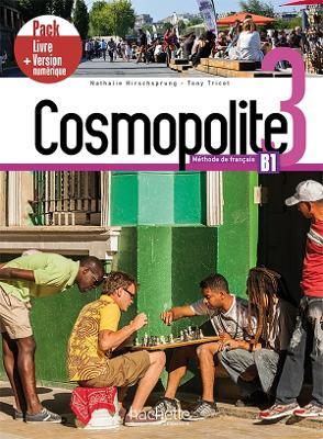 Cosmopolite. Méthode de français. B1. Pack livre élève. Per le Scuole superiori. Vol. 3  - Libro Hachette 2021 | Libraccio.it