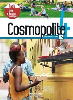 Cosmopolite. Méthode de français. B2. Pack livre élève. Per le Scuole superiori. Vol. 4 - Nathalie Hirschsprung, Tony Tricot, Anne Veillon Leroux - Libro Hachette 2021 | Libraccio.it