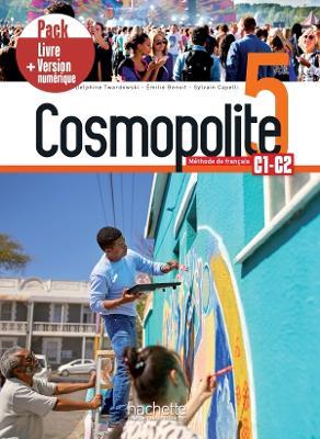 Cosmopolite. Méthode de français. C1-C2. Pack livre élève. Con e-book. Con espansione online. Vol. 5 - Sylvain Capelli, Delphine Twardowski-Vieites, Émilie Mathieu-Benoit - Libro Hachette 2021 | Libraccio.it