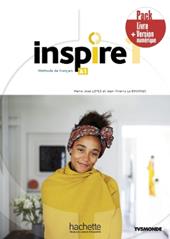 Inspire. Méthode de français. A1. Pack livre élève. Con e-book. Con espansione online. Vol. 1