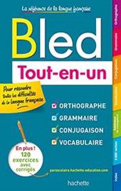 Bled. Tout-en-un. Ortographie, Grammaire, Conjugaison, Vocabulaire. Con e-book. Con espansione online
