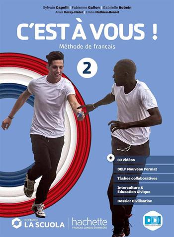 C'est a vous. Mèthode de français. Livre de l'élève et Cahier. Con e-book. Con espansione online. Vol. 2  - Libro Hachette 2021 | Libraccio.it