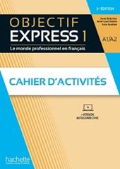 Objectif express. Avec Cahier. Per le Scuole superiori. Con e-book. Con espansione online. Vol. 1