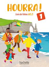 Hourra! A1. Livre de l'élève. Per la Scuola elementare. Con espansione online. Vol. 1