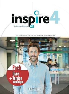 Inspire 4 - Pack Livre de l'élève + version numérique. B2 - HACHETTE FRANÇAIS LANGUE ETRANGÈRE - Libro Hachette | Libraccio.it