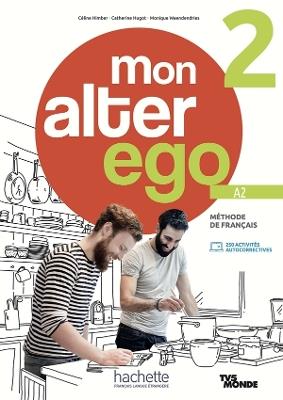 Mon alter ego. Livre de l'eleve. Con e-book. Con espansione online. Vol. 2  - Libro Hachette 2023 | Libraccio.it
