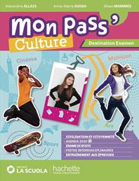 Mon pass' culture. Destination examen. Per la Scuola media. - Alexandre Allais, Anne Marie Diogo, Alban Mommée - Libro Hachette 2024 | Libraccio.it