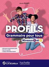 Profils. Grammaire pour tous. Niveaux 1 et 2. Con e-book. Con espansione online