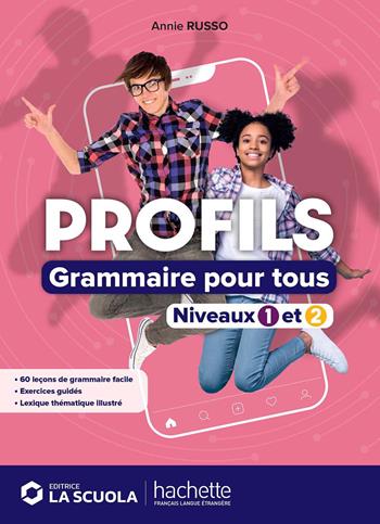 Profils. Grammaire pour tous. Niveaux 1 et 2. Con e-book. Con espansione online  - Libro Hachette 2024 | Libraccio.it