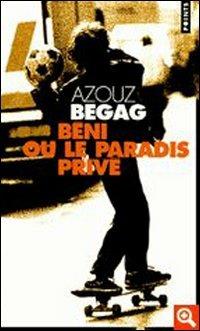 Béni ou le paradis privé. Per la Scuola elementare  - Libro Le Seuil 2005 | Libraccio.it