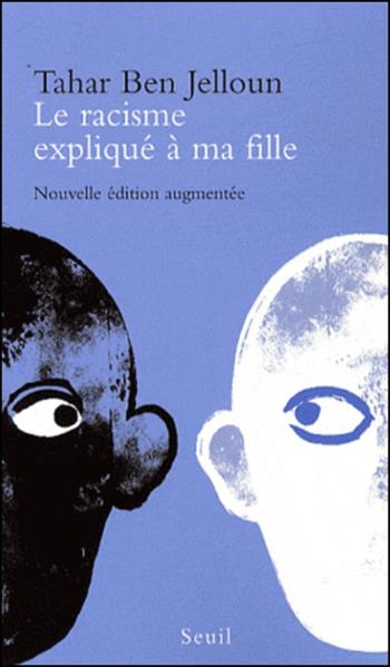 Le racisme expliqué à ma fille.  - Libro Le Seuil 2013 | Libraccio.it