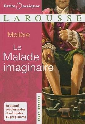 Le malade imaginaire  - Libro Hachette (RCS) 2008 | Libraccio.it