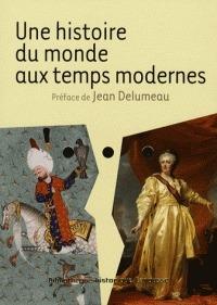 Une histoire du monde aux temps modernes. - Joel Cornette - Libro Larousse 2008 | Libraccio.it