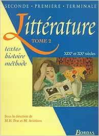 Litterature. XIX et XX siecles. Text histoire methode. Vol. 2 - Marie-Hélène Prat, Maryse Avierinos - Libro Bordas 1997 | Libraccio.it