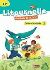 Litournelle. CP. Cahier d'activités 1.