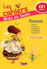 Français. CE1 mots en herbe. Les cahiers.  - Libro Bordas 2014 | Libraccio.it