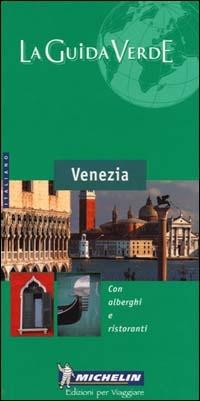 Venezia  - Libro Michelin Éditions 2004, La guida verde | Libraccio.it