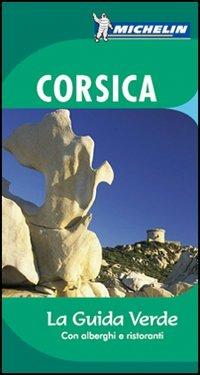 Corsica  - Libro Michelin Italiana 2008, La guida verde | Libraccio.it
