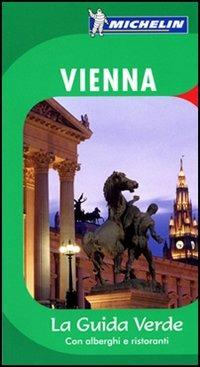Vienna  - Libro Michelin Éditions 2009, La guida verde | Libraccio.it
