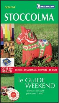Stoccolma. Con pianta  - Libro Michelin Éditions 2011, Le guide Weekend | Libraccio.it
