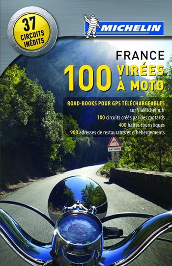 100 virées à moto. France 2013  - Libro Michelin Italiana 2013, Guide Plein Air | Libraccio.it