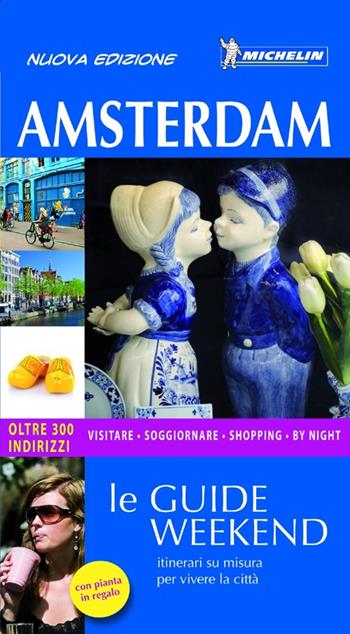 Amsterdam. Con pianta - Katherine Vanderhaeghe - Libro Michelin Italiana 2013, Le guide Weekend | Libraccio.it