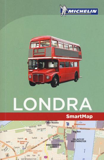 Londra. Con pianta  - Libro Michelin Éditions 2017, SmartMap | Libraccio.it