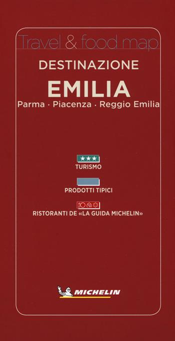 Destinazione Emilia: Parma, Piacenza, Reggio Emilia. Ediz. italiana e inglese  - Libro Michelin Italiana 2019, SmartMap | Libraccio.it