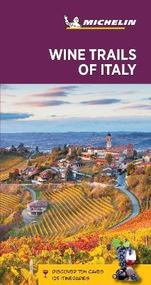 Wine regions of Italy. Discover 755 caves, 125 itineraries  - Libro Michelin Éditions 2020, Guide tematiche | Libraccio.it
